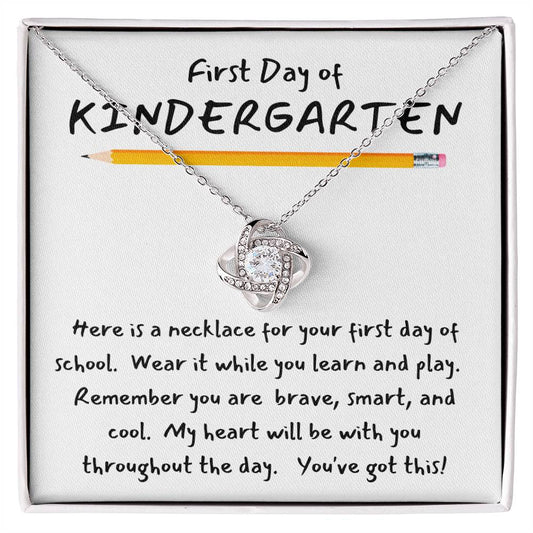 1st Day of Kindergarten - You've Got This / Brilliant Love Knot Necklace